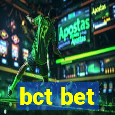bct bet